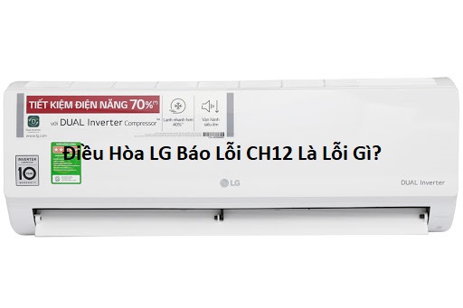 dieu-hoa-lg-bao-loi-ch12