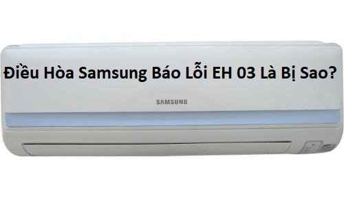 dieu-hoa-samsung-bao-loi-eh-03